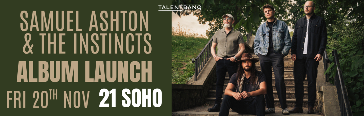 Samuel Ashton & The Instincts Album Launch Show LIVE at 21Soho