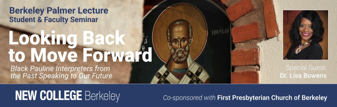 Looking Back to Move Forward (Berkeley Palmer Lecture Student/Faculty Seminar)