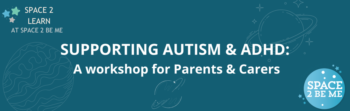 Supporting Autism & ADHD Workshop