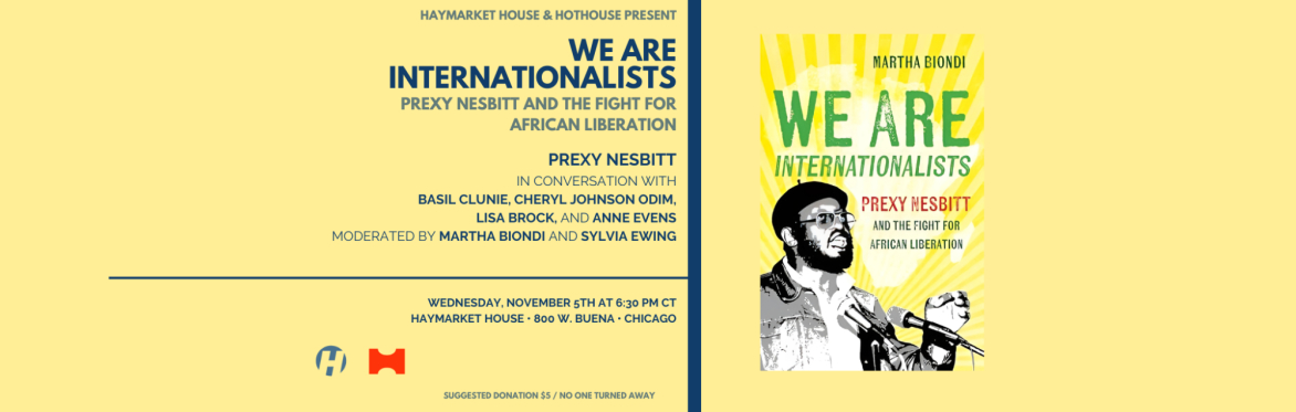 We Are Internationalists: Prexy Nesbitt and the Fight for African Liberation
