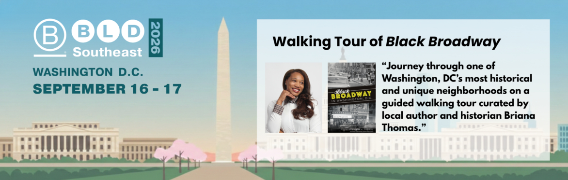 Promotional banner for BLD Southeast 2026 in Washington, D.C., September 16–17. The banner highlights a Walking Tour of Black Broadway curated by local author and historian Briana Thomas.
