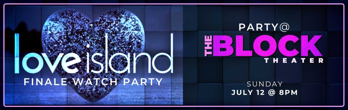 Love Island Season 8 Finale Watch Party