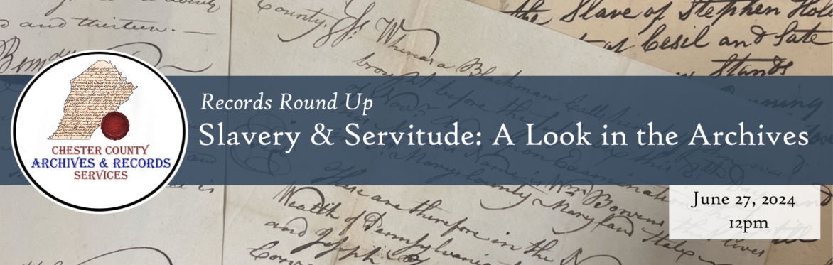 Slavery & Servitude: A Look in the Archives (Virtual)