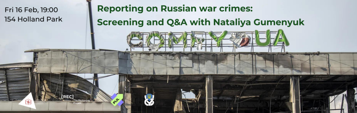 Reporting on Russian war crimes: Screening and Q&A with Nataliya Gumenyuk
