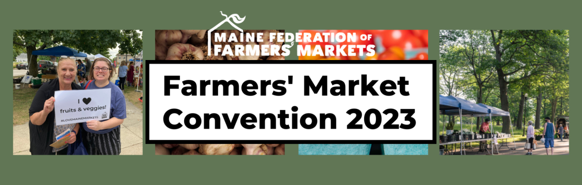 2023 Maine Farmers' Market Convention