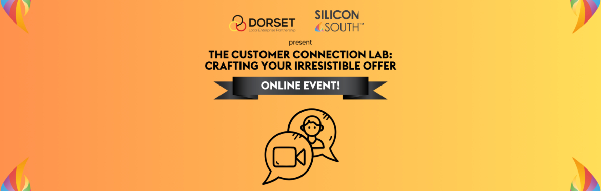 VIRTUAL EVENT! The Customer Connection Lab: Crafting your Irresistible Offer