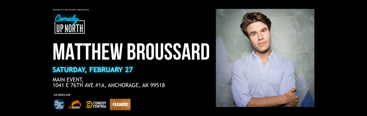 Comedy Up North: Matthew Broussard