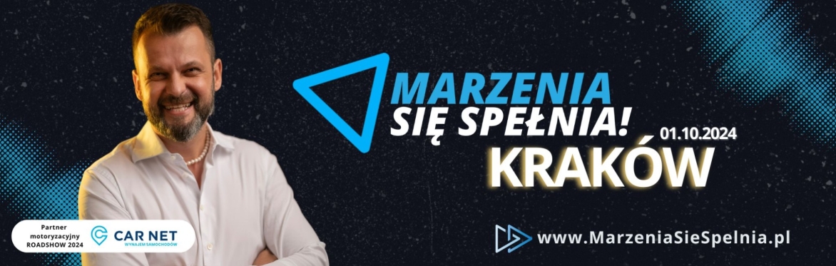 KRAKÓW Roadshow "Marzenia się Spełnia" 2024
