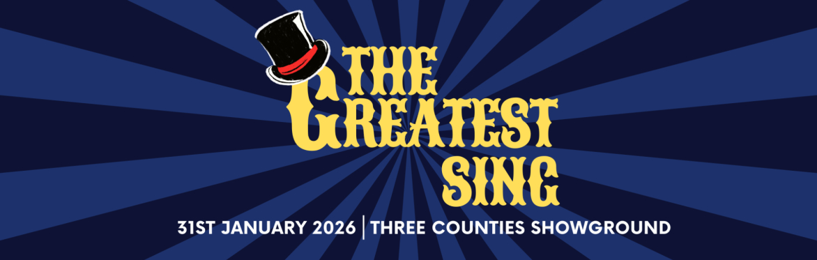 The Greatest Sing, 31st January 2026, Three Counties Showground
