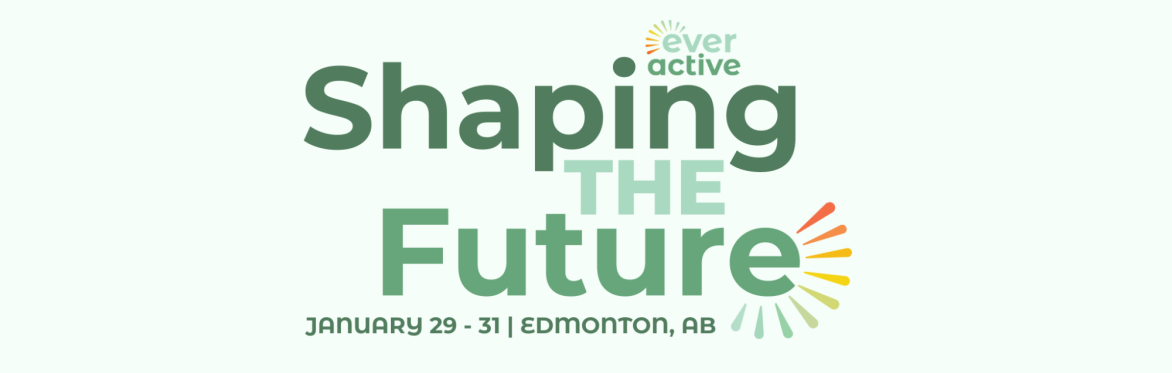 A poster stating Ever Active Schools, Shaping the Future 2026, Edmonton, and the website everactive.org/stf posted in front of a backdrop of downtown Edmonton