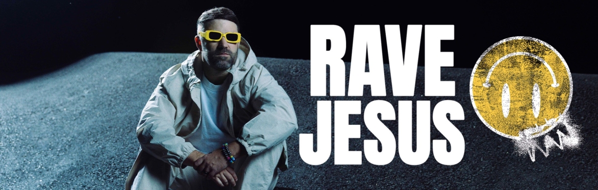 Rave Jesus