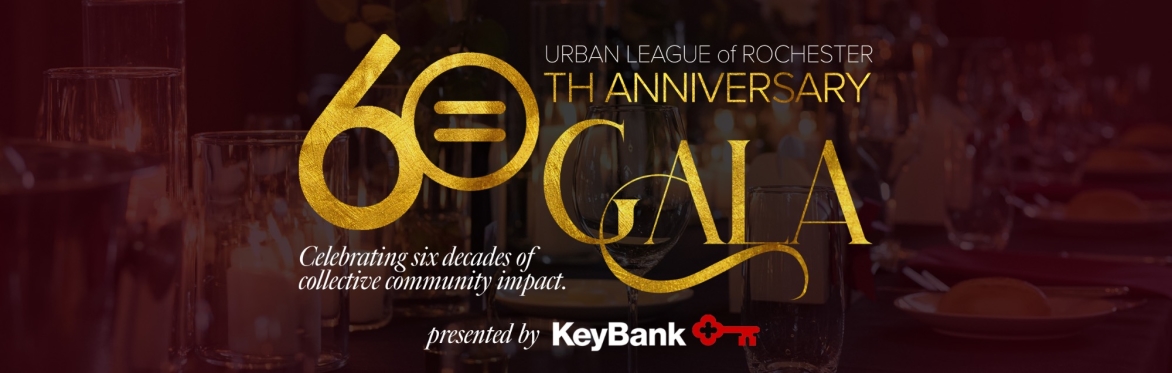 Urban League of Rochester's 60th Anniversary Love and Legacy Gala - February 14, 2025