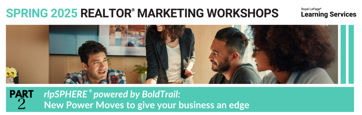 rlpSPHERE® powered by BoldTrail: New Power Moves to give your business an edge[Part 2] - Royal LePage Access Real Estate