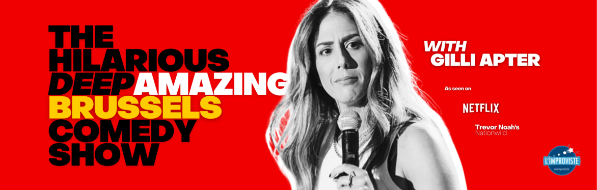 The Hilarious Deep Amazing Brussels Comedy Show with Gilli Apter