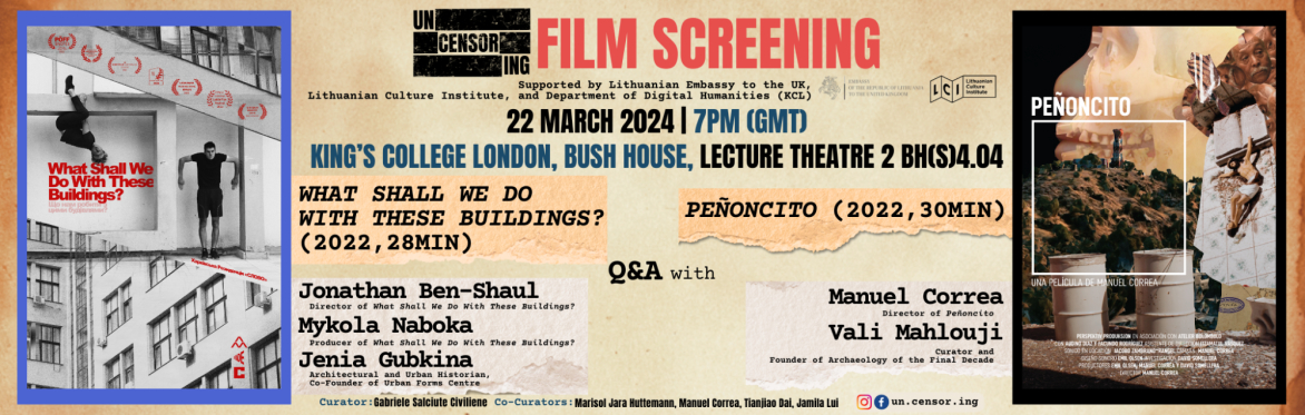 Un.Censor.Ing Film Screening: What Shall We Do With These Buildings? and Peñoncito