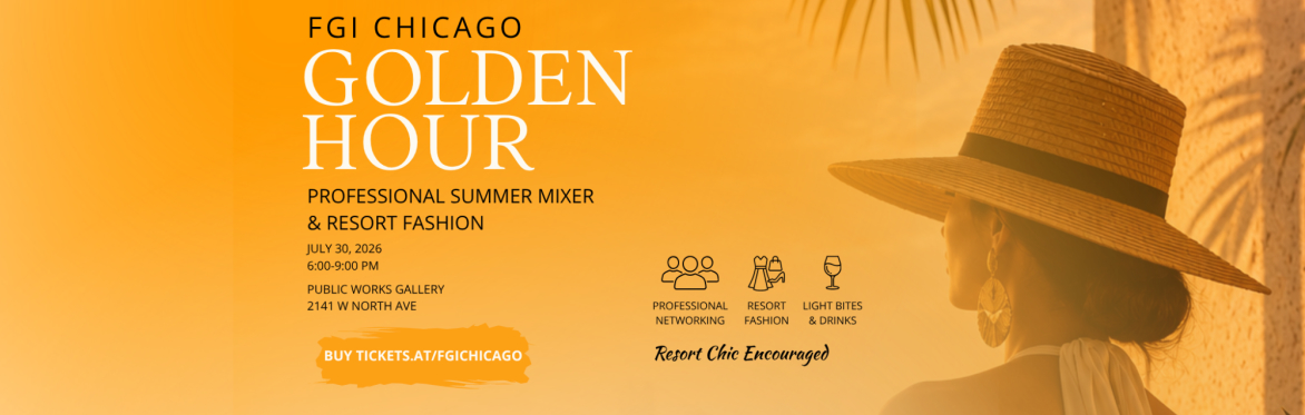 Golden Hour: FGI Chicago Member Mixer & Resort Fashion