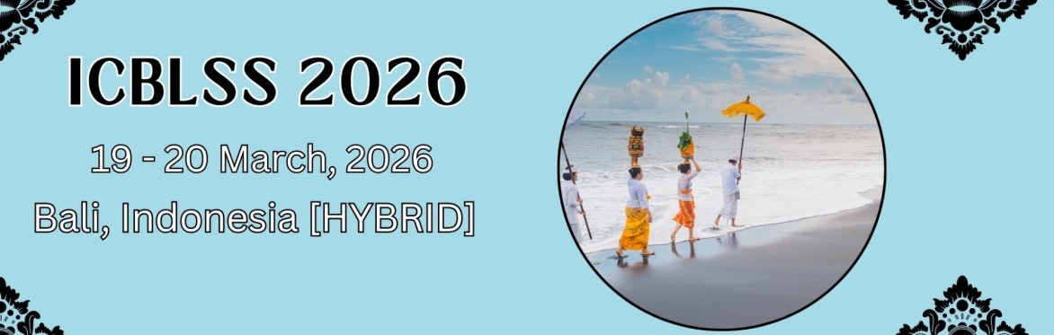 International Conference on Business, Law and Social Science 2026 [ICBLSS 2026]