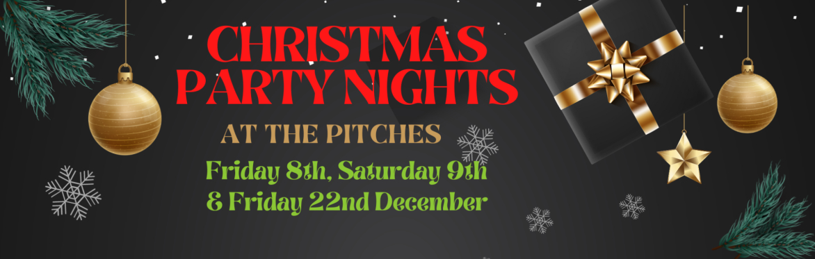 CHRISTMAS PARTY NIGHTS 8TH, 9TH & 22ND DECEMBER