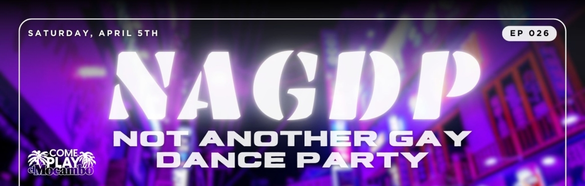 NOT ANOTHER GAY DANCE PARTY [EP26]