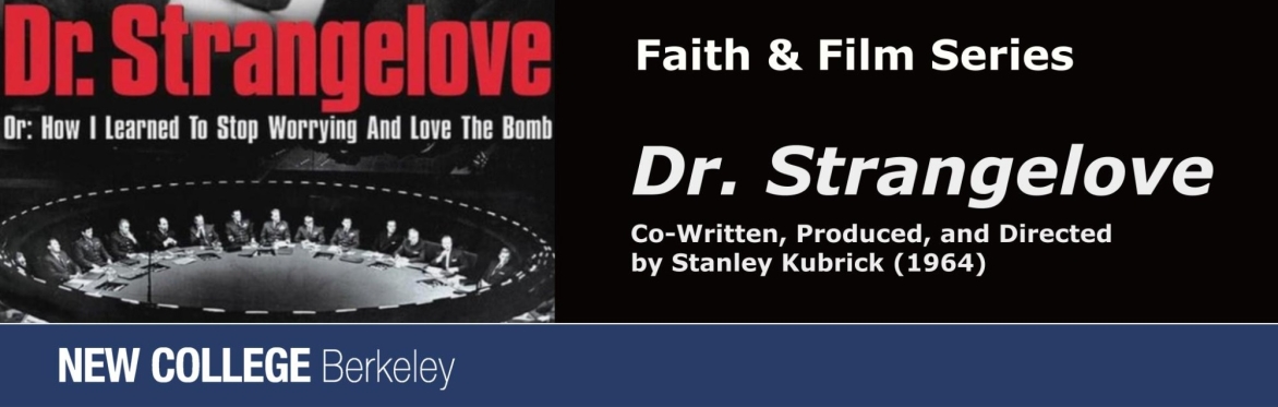 Faith & Film Series - "Dr. Strangelove"