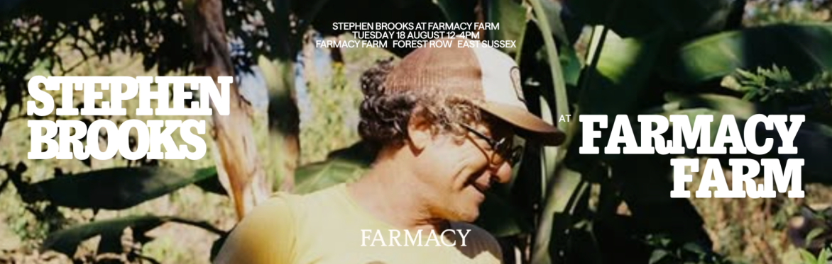 Stephen Brooks at Farmacy Farm