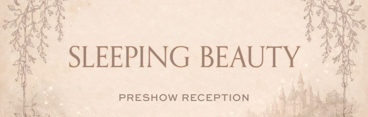 Sleeping Beauty Preshow Reception | South Carolina Ballet