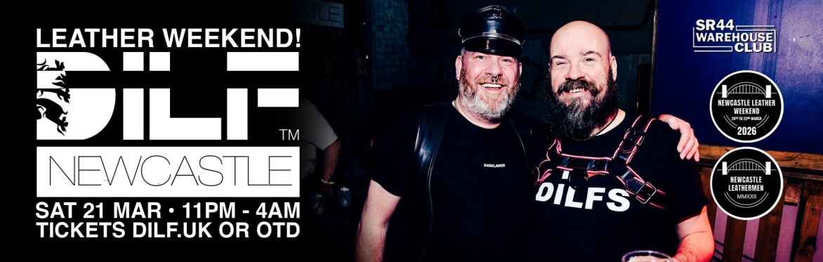 DILF Newcastle: LEATHER WEEKEND!