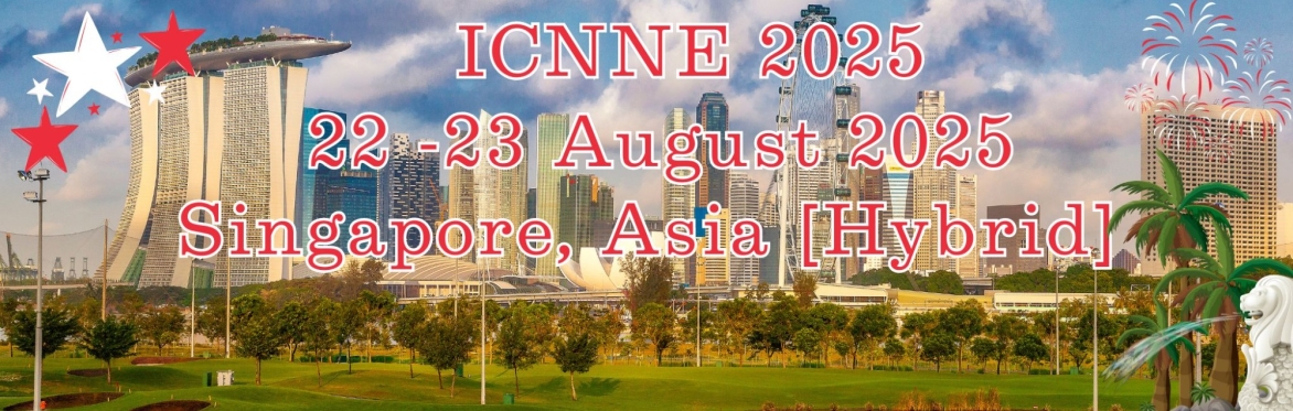 International Conference on Nanotechnology and Nanomaterials in Energy 2025 [ICNNE 2025]