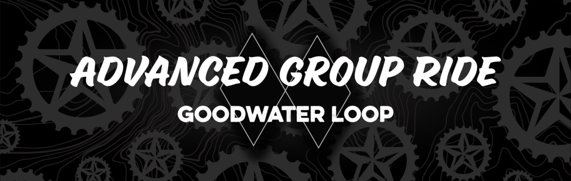 ARR Advanced Ride ◊◊ at Goodwater Loop