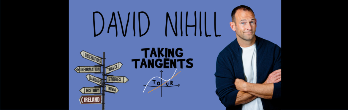David Nihill: Taking Tangents Tour