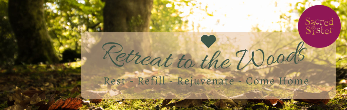 Retreat to the Woods!
