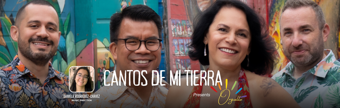 CANTOS DE MI TIERRA presents ORGULLO
