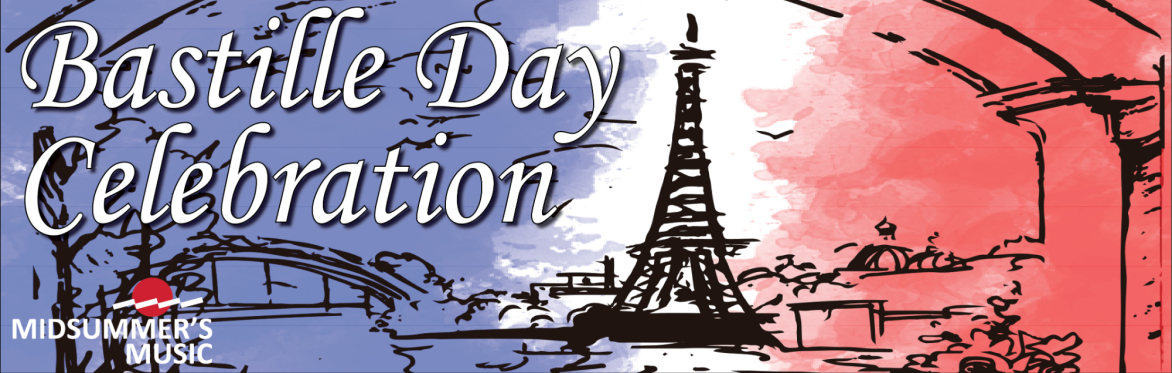 Bastille Day Celebration: Join the party at each concert!