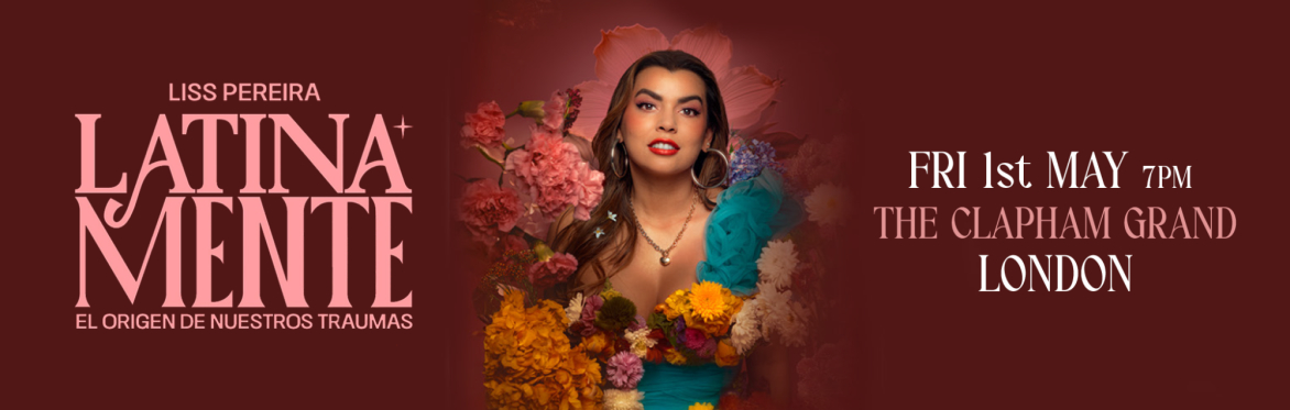 Liss Pereira "Latina-Mente" in London