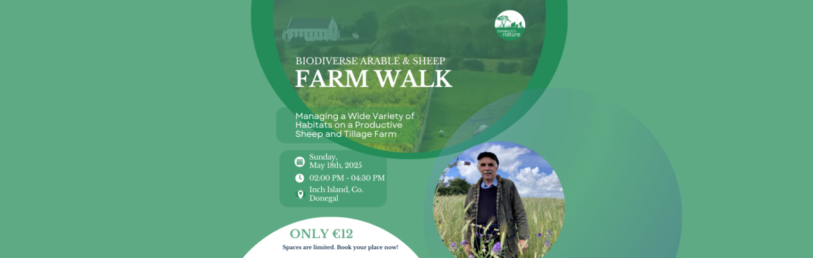 'Managing a wide variety of habitats on a productive sheep and tillage farm' with Ambassador Boyd Bryce