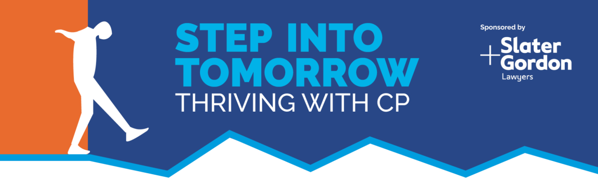 LIVE EVENT: STEP INTO TOMORROW -  Thriving with Cerebral Palsy.