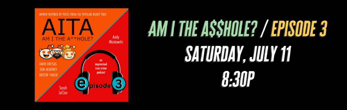 Am I The A$$hole / Episode 3