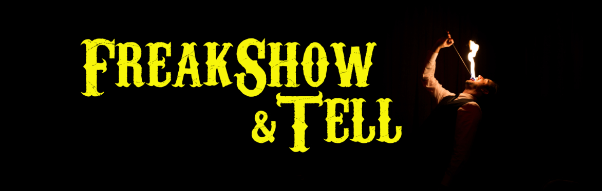 FreakShow & Tell