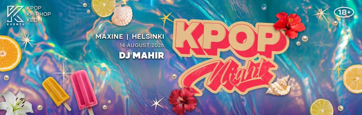OfficialKEvents | HELSINKI: KPOP & KHIPHOP Night in August