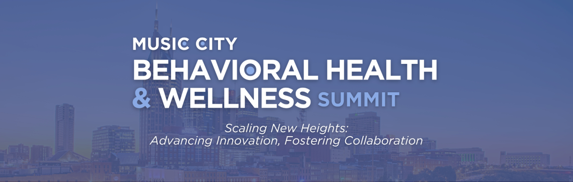 Music City Behavioral Health and Wellness Summit