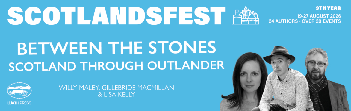 ScotlandsFest: Between the Stones: Scotland through Outlander