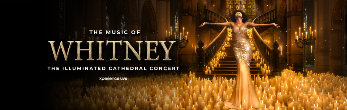THE MUSIC OF WHITNEY - THE ILLUMINATED CATHEDRAL CONCERT