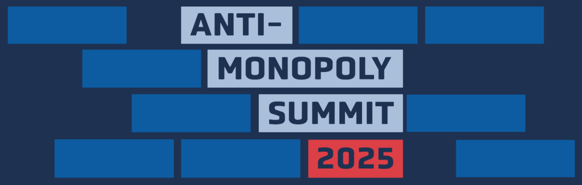The Anti-Monopoly Summit 2025