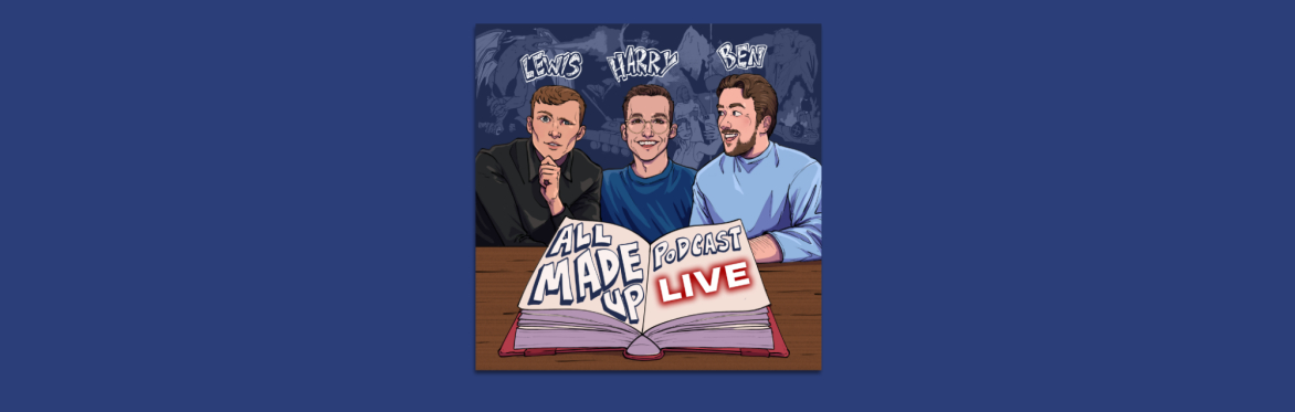 All Made Up Podcast Live @ Leigh Spinners Mill