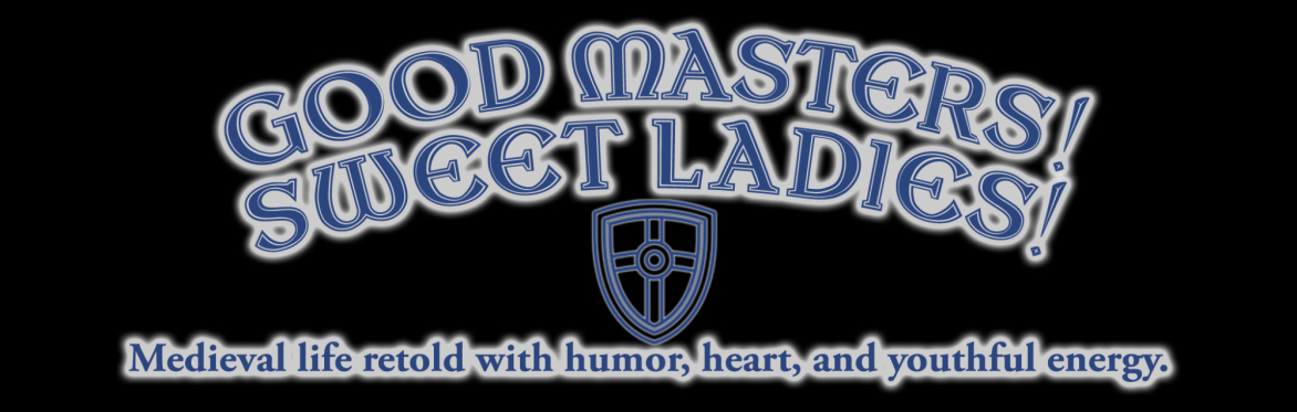 Good Masters! Sweet Ladies! Voices from a Medieval Village