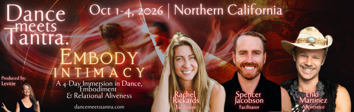 Dance Meets Tantra: Embody Intimacy. An image of Rachel, Spencer and Enki, the three facilitators of the 4 day immersion.