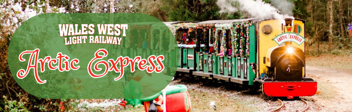 Wales West Light Railway Presents: The Arctic Express