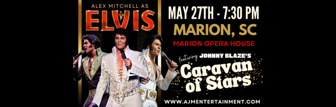 Alex as ELVIS featuring The Caravan of Stars (Jukebox Oldies Variety Show)