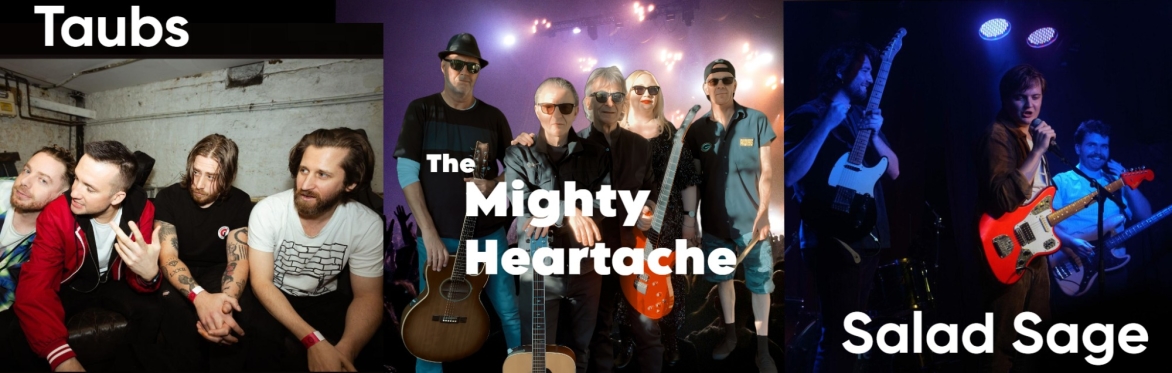 The Mighty Heartache, Taubs, Salad Sage @ The Camden Club