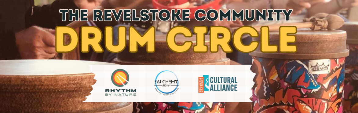 Revelstoke - The Community Drumming Tour